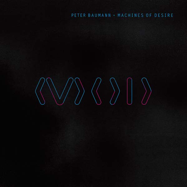 PETER BAUMANN - Machines of Desire [Vinyl]