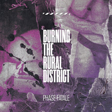 Burning The Rural District [Vinyl]