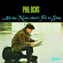 Phil Ochs - All the News That's Fit to Sing [Vinyl] - Paladin Vinyl
