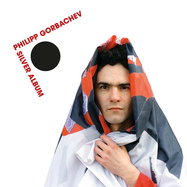 PHILIPP GORBACHEV - Silver Album [Vinyl]