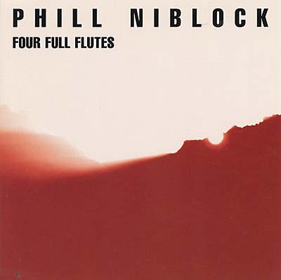 PHILL NIBLOCK - Four Full Flutes [CD]