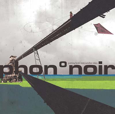 PHON°NOIR - Putting Holes Into October Skies [CD]