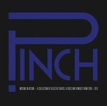 Pinch - Missing in Action -- A Collection of Selected Tracks, B Sides and Remixes from 2006-2010 [CD]
