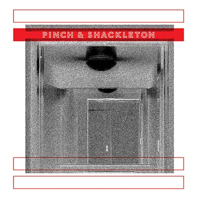 PINCH & SHACKLETON - Pinch & Shackleton [Vinyl]