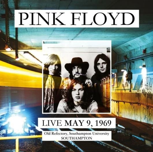 Pink Floyd - Live May 9, 1969: Old Refectory, Southampton University - Southampton [Vinyl]