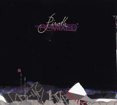 PIROTH - Piroth Remixed [CD]
