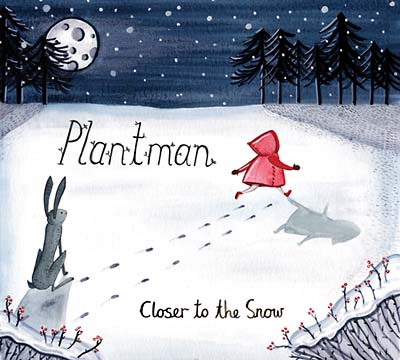 PLANTMAN - Closer to the Snow [CD]