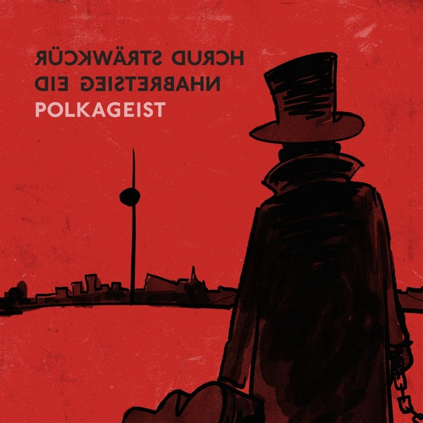 POLKAGEIST - Ruckwarts Durch Die Geisterbahn [CD]