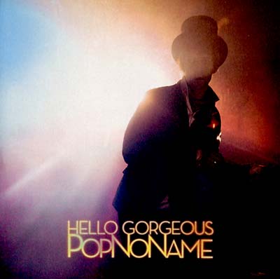 POPNONAME - Hello Gorgeous [Vinyl]