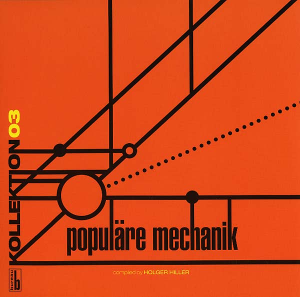 Kollektion 03: Populäre Mechanik Compiled by Holger Hiller [Vinyl]