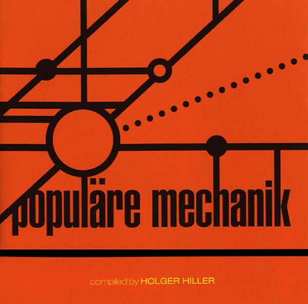 Kollektion 03: Populäre Mechanik Compiled by Holger Hiller [CD]