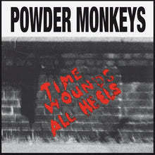 POWDER MONKEYS - Time Wounds All Heels [Vinyl]