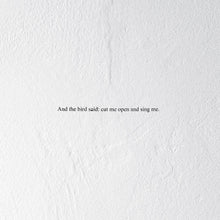 And the Bird Said: Cut Me Open and Sing Me [CD]