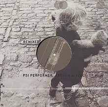 PSI PERFORMER - Art Is Division Of Pain Remixed Pt.5 Of 5 [Vinyl]