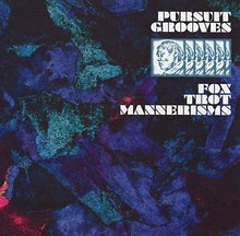 PURSUIT GROOVES - Fox Trot Mannerisms [Vinyl]
