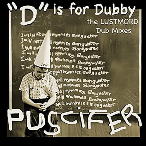 Puscifer - D Is for Dubby (Mezclas de dub de Lustmord) [Vinilo]