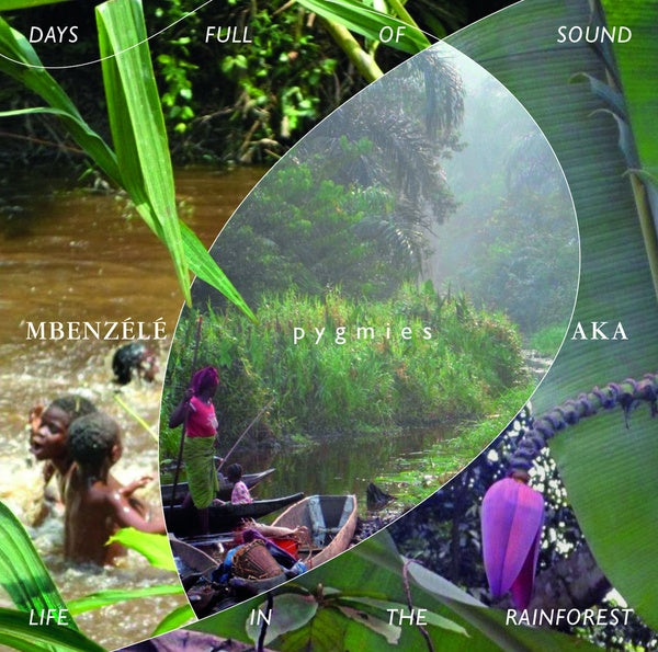 PYGMIES MBENZELE/PYGMIES AKA - Days Full Of Sound - Life In The Rainforest [CD]