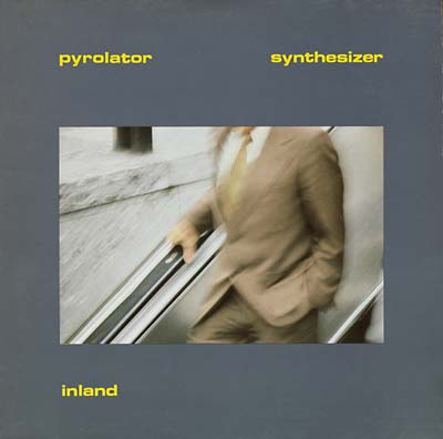 PYROLATOR - Inland [Vinyl]