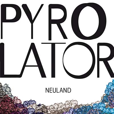 PYROLATOR - Neuland [CD]