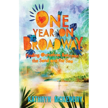 One Year on Broadway: Finding Ourselves Between the Sand and the Sea