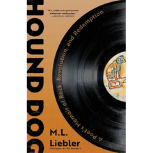 Hound Dog: A Poet's Memoir of Rock, Revolution, and Redemption