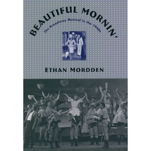 Beautiful Mornin': The Broadway Musical in the 1940s