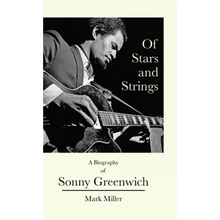 Of Stars and Strings: A Biography of Sonny Greenwich