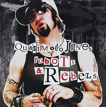 QUASIMODO JONES - Robots & Rebels [Vinyl]