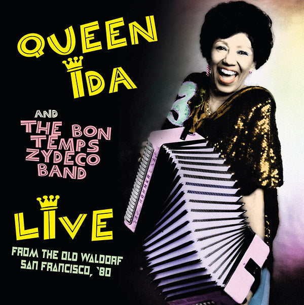 QUEEN IDA AND THE BON TEMPS ZYDECO BAND - Live From The Old Waldorf, San Francisco, '80 [CD]