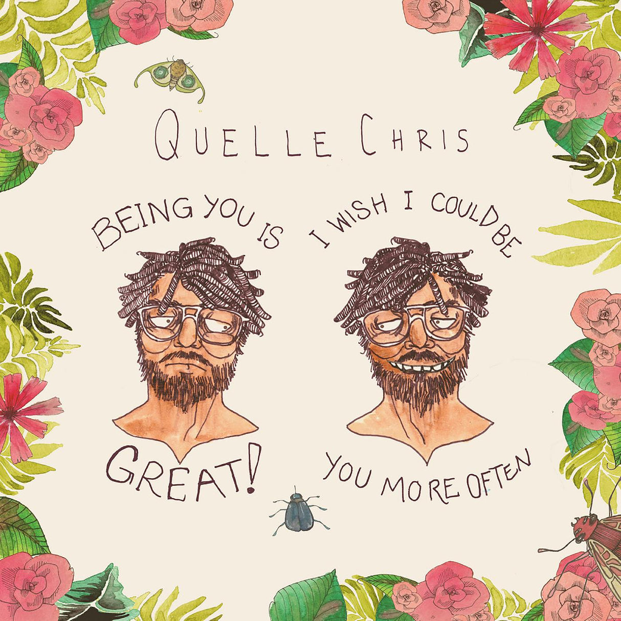 Quelle Chris - Being You Is Great, I Wish I Could Be You More Often (MULTI COLOR SPLATTER VINYL) [Vinyl]