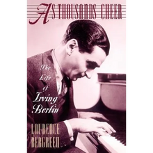 As Thousands Cheer: The Life of Irving Berlin