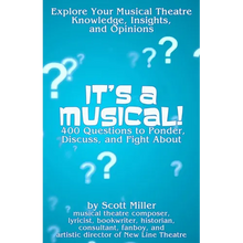 It's a Musical!: 400 Questions to Ponder, Discuss, and Fight About