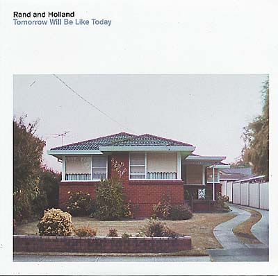 RAND AND HOLLAND - Tomorrow Will Be Like Today [Vinyl]