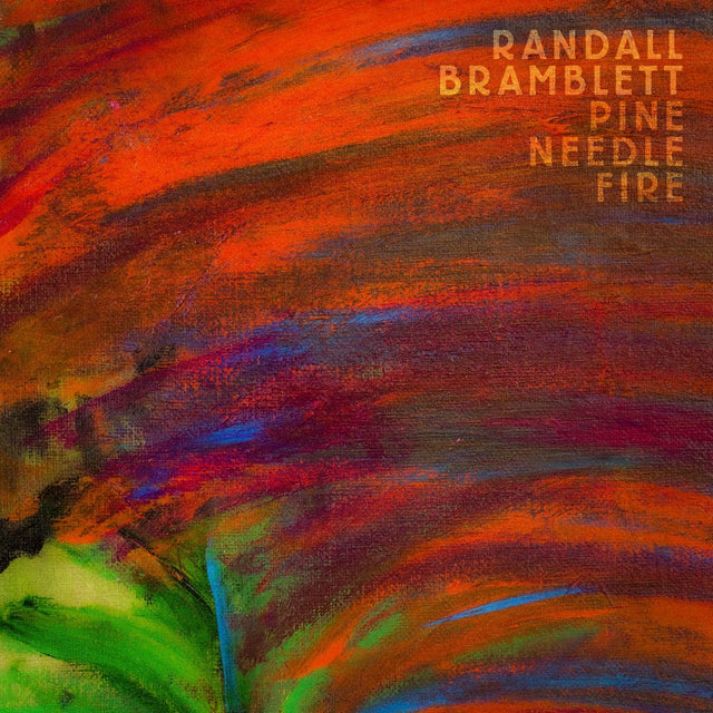 Randall Bramblett - Pine Needle Fire [Vinyl]