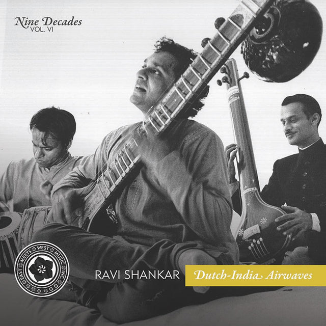 Ravi Shankar - Nine Decades Vol. 6: Ondas de radio de la India y Holanda [CD]