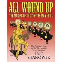 All Wound Up: The Making of The Tik-Tok Man of Oz