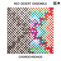 Red Desert Ensemble - CHOROCHRONOS [Vinyl] - Paladin Vinyl