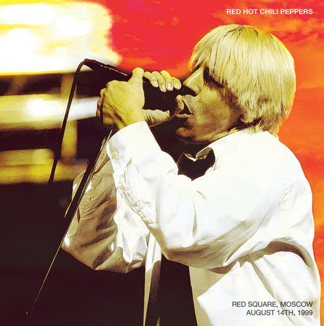 RED HOT CHILI PEPPERS - Red Square, Moscow, August 14th 1999 [Import] [Vinyl]