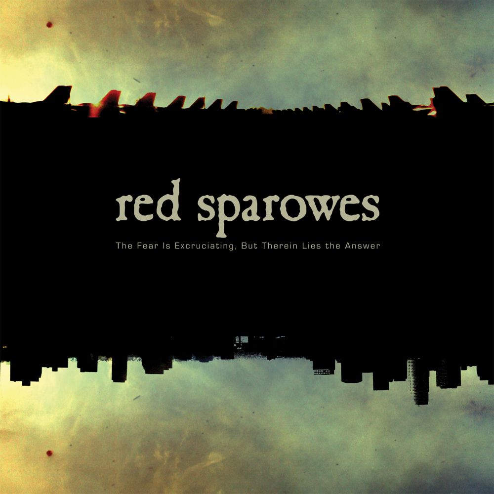 Red Sparrowes - El miedo es insoportable, pero ahí está la respuesta [CD]