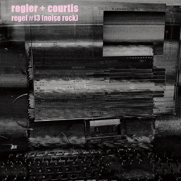 REGLER + COURTIS - Regel #13 [Noise Rock] [Vinyl]