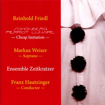 REINHOLD FRIEDL - Schönberg Pierrot Lunaire -- Cheap Imitation [CD]