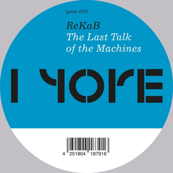 REKAB - The Last Talk Of The Machines [12"] [Vinyl]