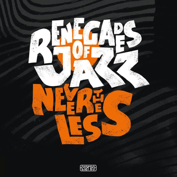 RENEGADES OF JAZZ - Nevertheless [Vinyl]