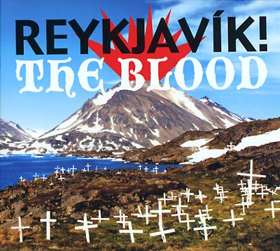 REYKJAVIK! - The Blood [CD]