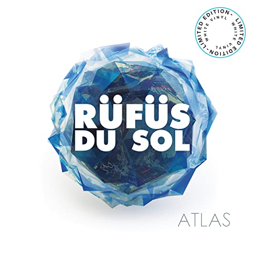 RÜFÜS DU SOL - Atlas (Limited Edition White 180g Vinyl) [Vinyl]