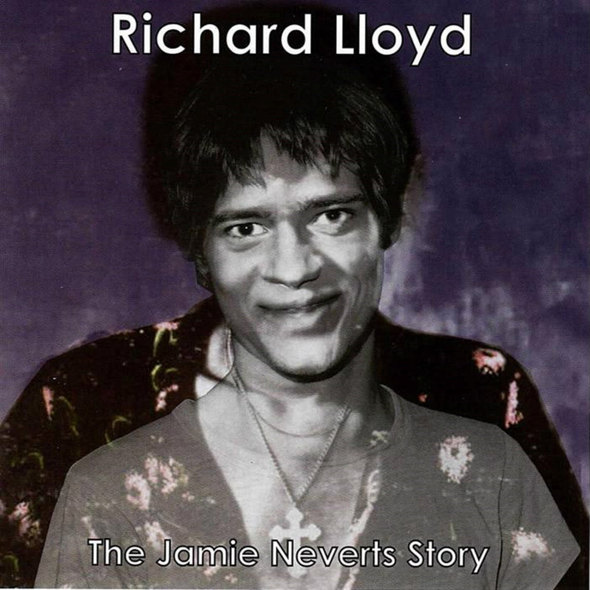 Richard Lloyd - La historia de Jamie Neverts (versiones de Jimi Hendrix) [CD]