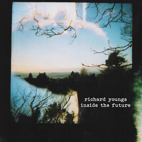 RICHARD YOUNGS - Inside the Future [CD]