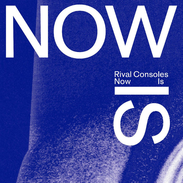 Rival Consoles - Ahora es [Vinilo]