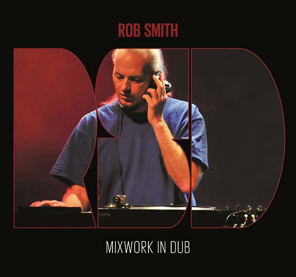 ROB SMITH - Mixwork in Dub [CD]