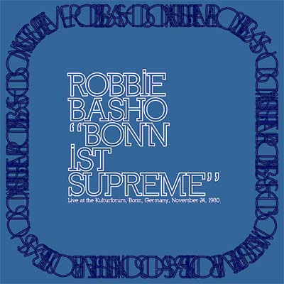 Robbie Basho - Bonn Ist Supreme [CD]